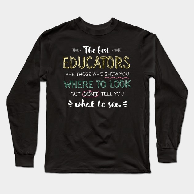 The best Educators Appreciation Gifts - Quote Show you where to look Long Sleeve T-Shirt by BetterManufaktur